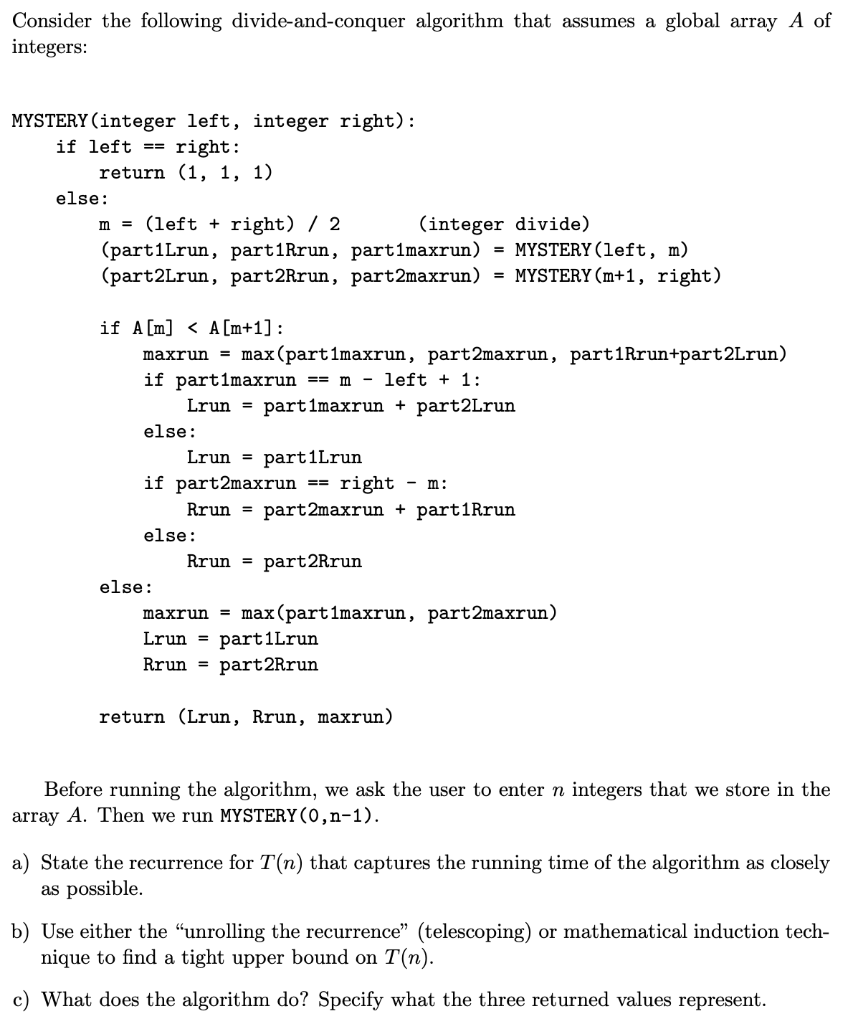 Consider the following divide-and-conquer algorithm that assumes a global array A