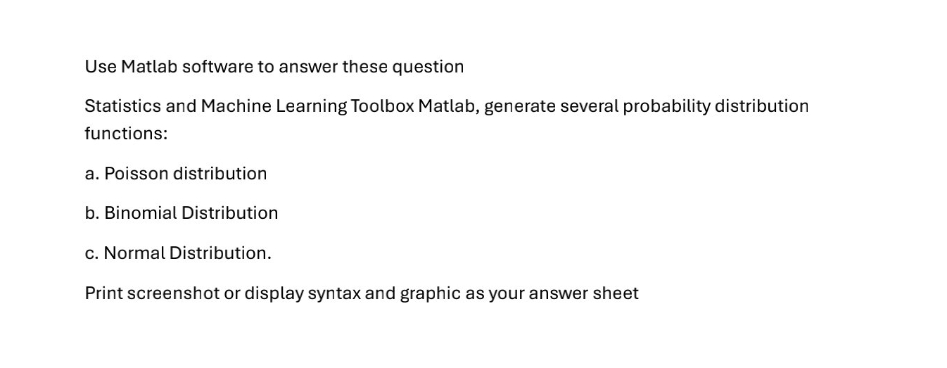  Use Matlab software to answer these question Statistics and Machine Learning