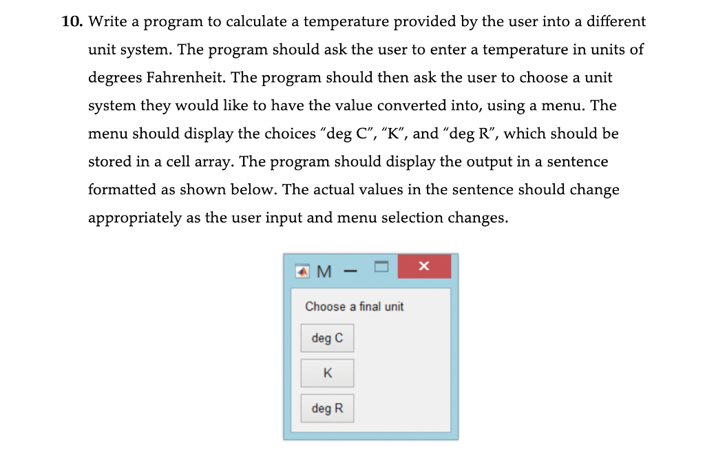  10. Write a program to calculate a temperature provided by the