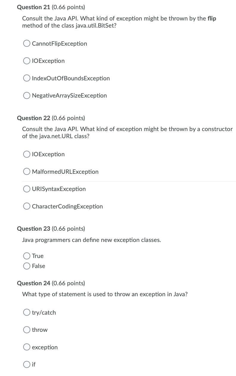  Question 21 (0.66 points) Consult the Java API. What kind of