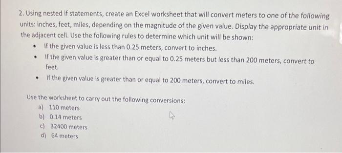 please include used formula. 2. Using nested if statements, create an Excel