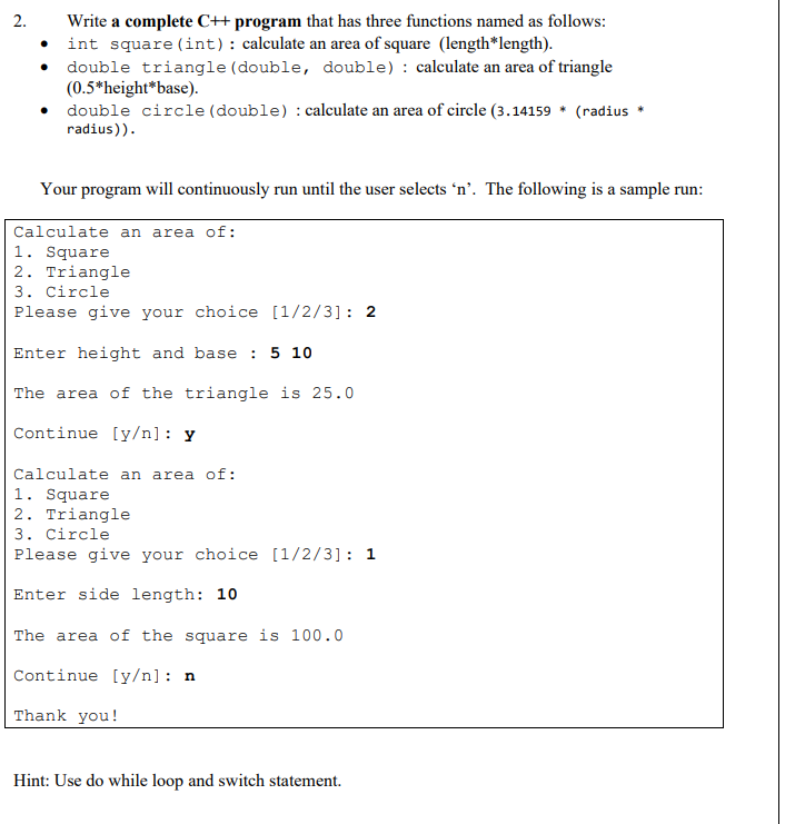  2. Write a complete C++ program that has three functions named
