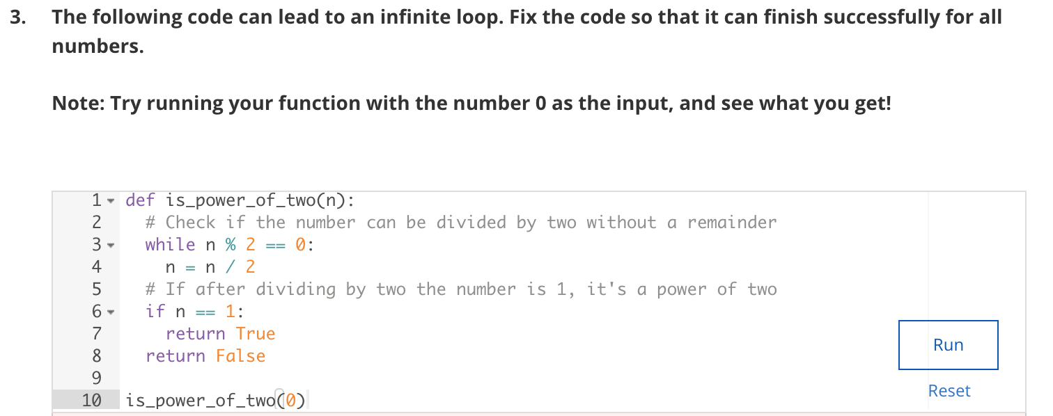  3. The following code can lead to an infinite loop. Fix