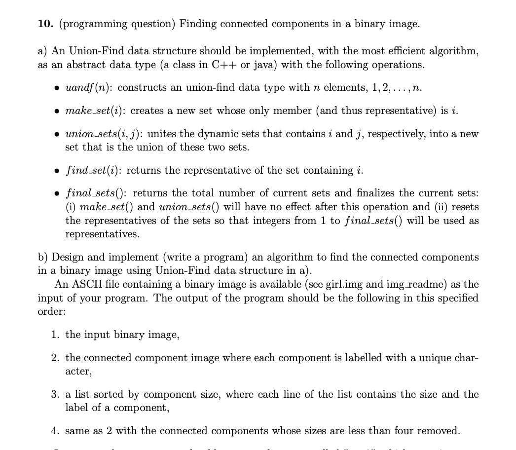  10. (programming question Finding connected components in a binary image. a)