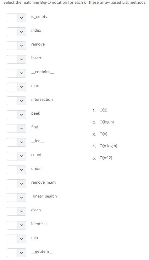  Select the matching Big-O notation for each of these array-based List
