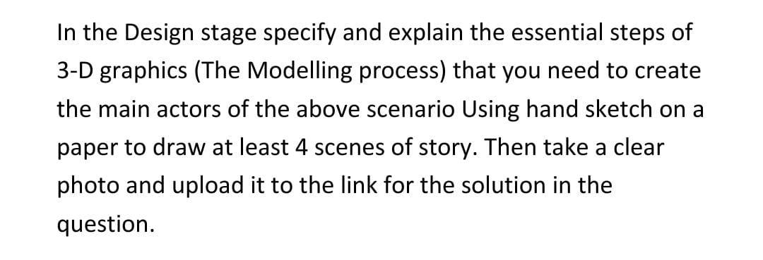  In the Design stage specify and explain the essential steps of