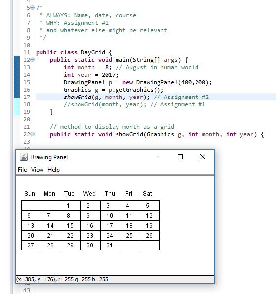 Re-work Assignment #1 onto a DrawingPanel, again SUBMIT DayGrid.java MUST write a