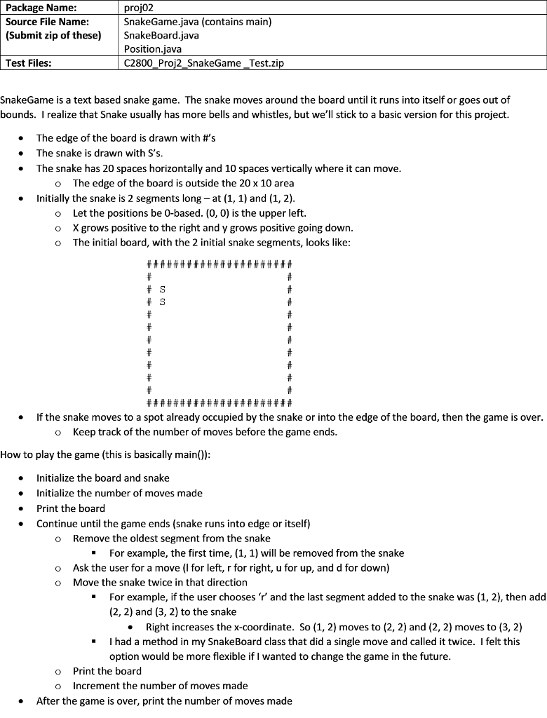  Package Name: Source File Name: (Submit zip of these) SnakeBoard.java proj02
