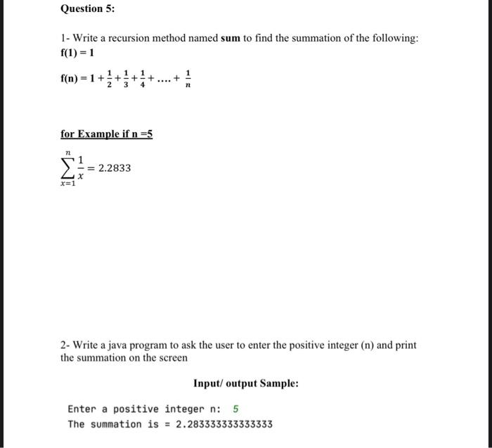  (this is java 2) 1- Write a recursion method named sum