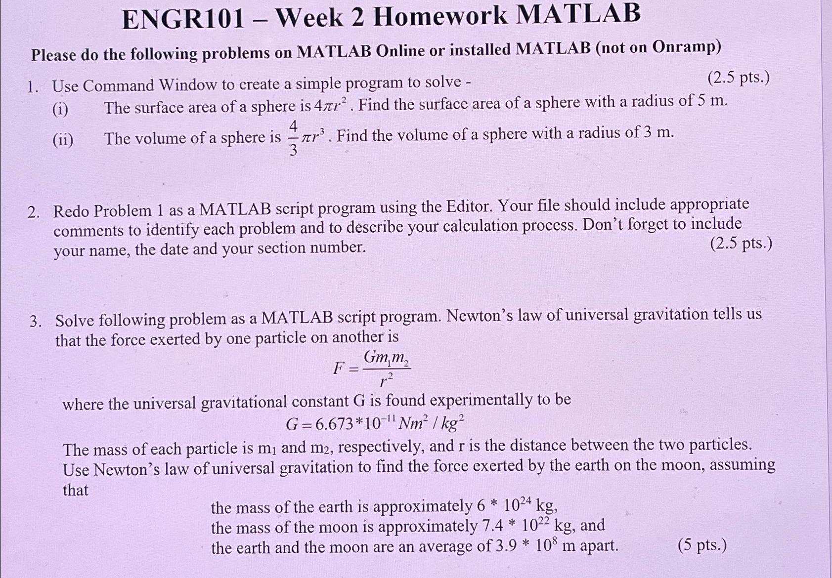  ENGR101- Week 2 Homework MATLAB Please do the following problems on