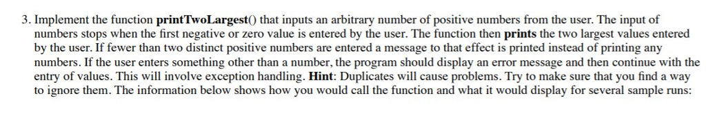  In python, explanations help, Thanks! 3. Implement the function printTwoLargest0 that