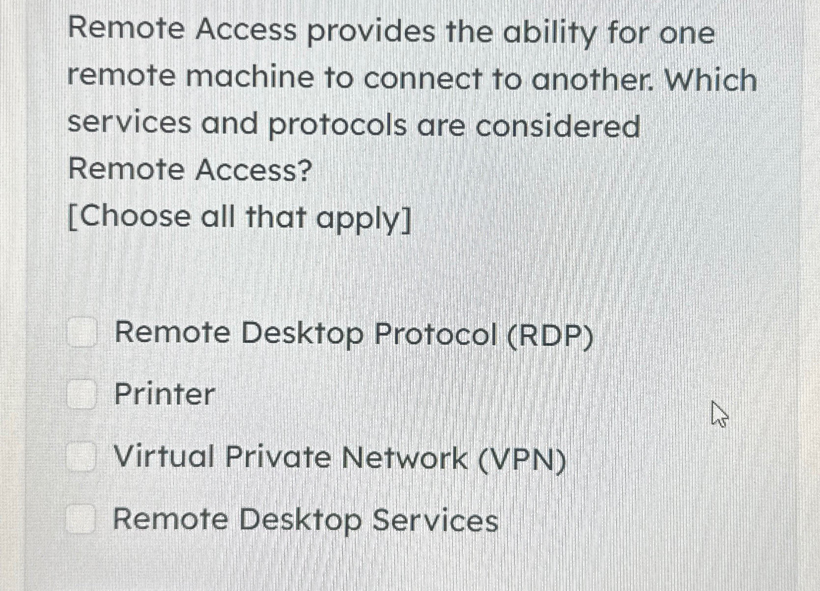  Remote Access provides the ability for one remote machine to connect