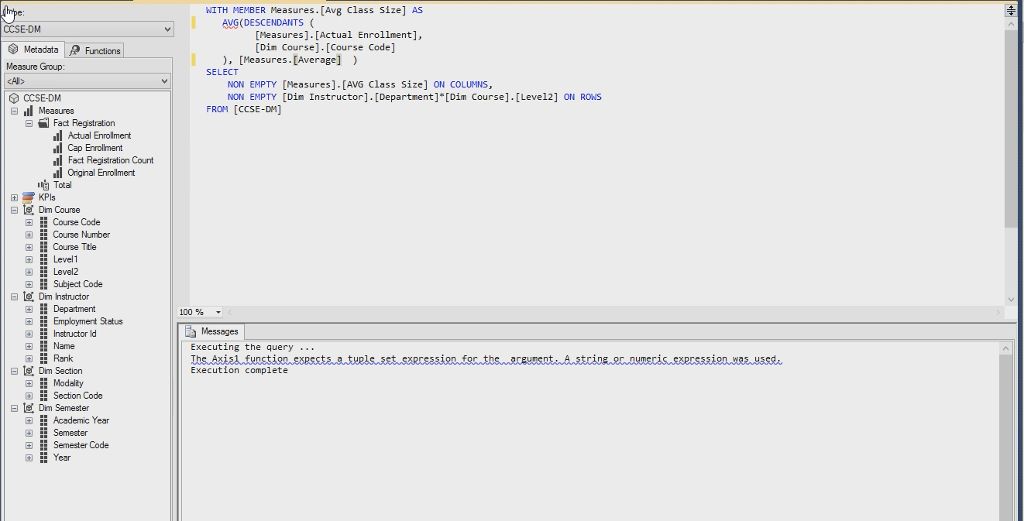 I am trying to write this code: WITH MEMBER Measures.[Avg Class Size]