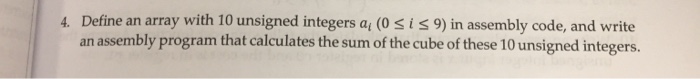  Define an array with 10 unsigned integers a1 (0 i 9)