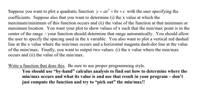 Using MATLAB suppose you want to plot a quadratic function y =