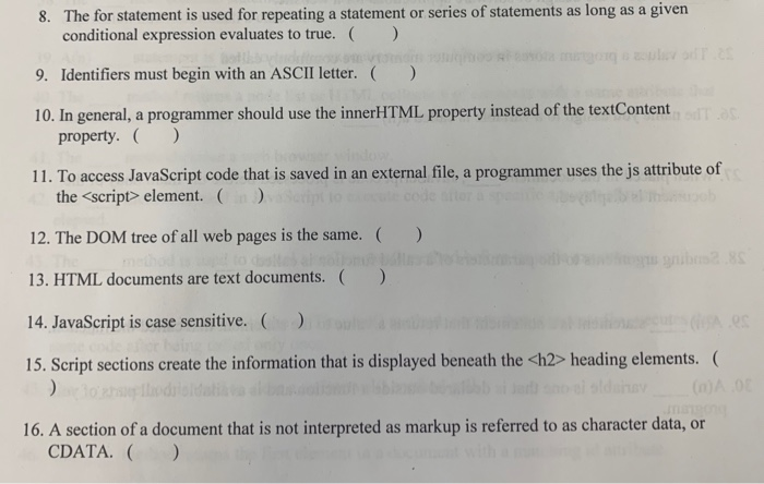 true/false 8. The for statement is used for repeating a statement or