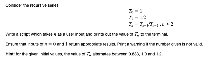 A Python script, please. Consider the recursive series: To = 1 T