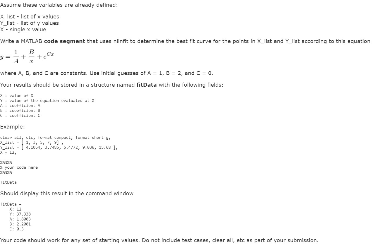 Please write code in MATLAB. Thanks! Assume these variables are already defined: