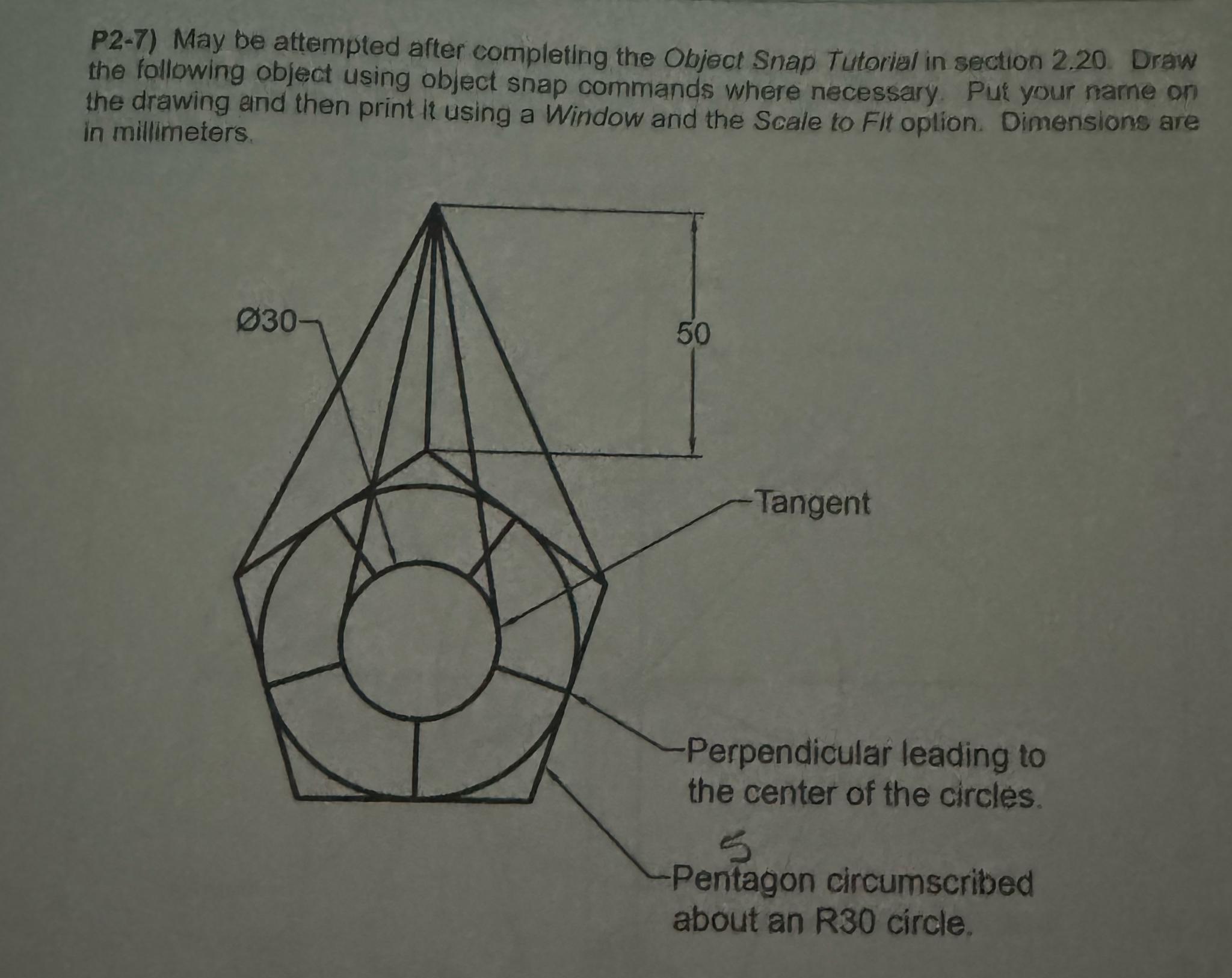  P2-7) May be attempted after completing the Object Snap Tutorial in