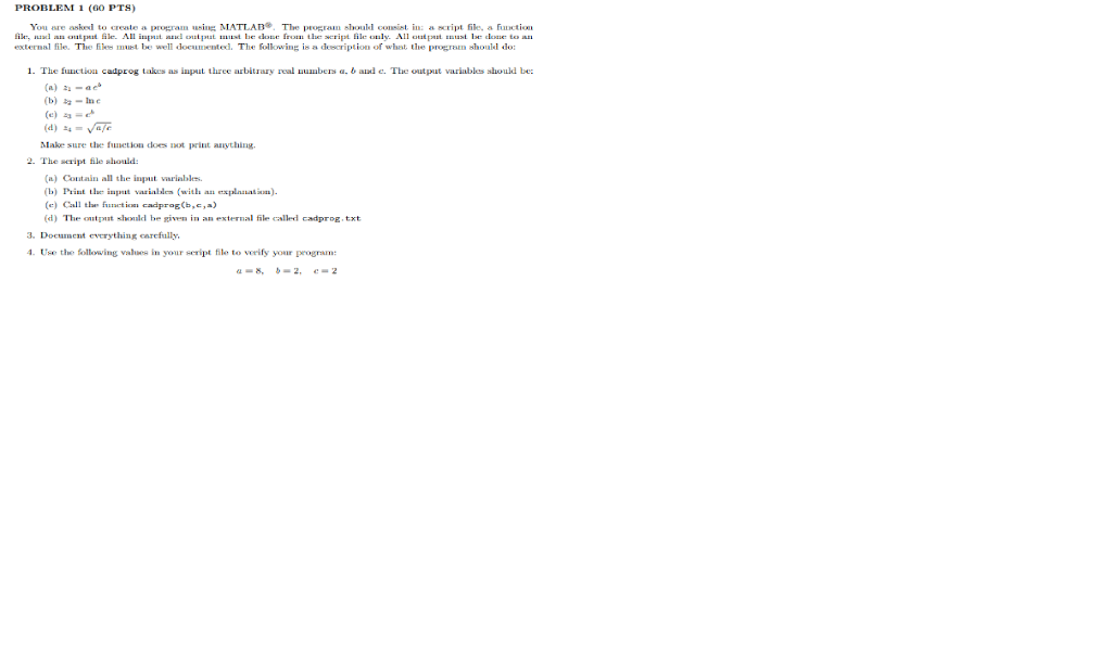 PROBLEM 1 (60 PTS) You are asked to create a program using