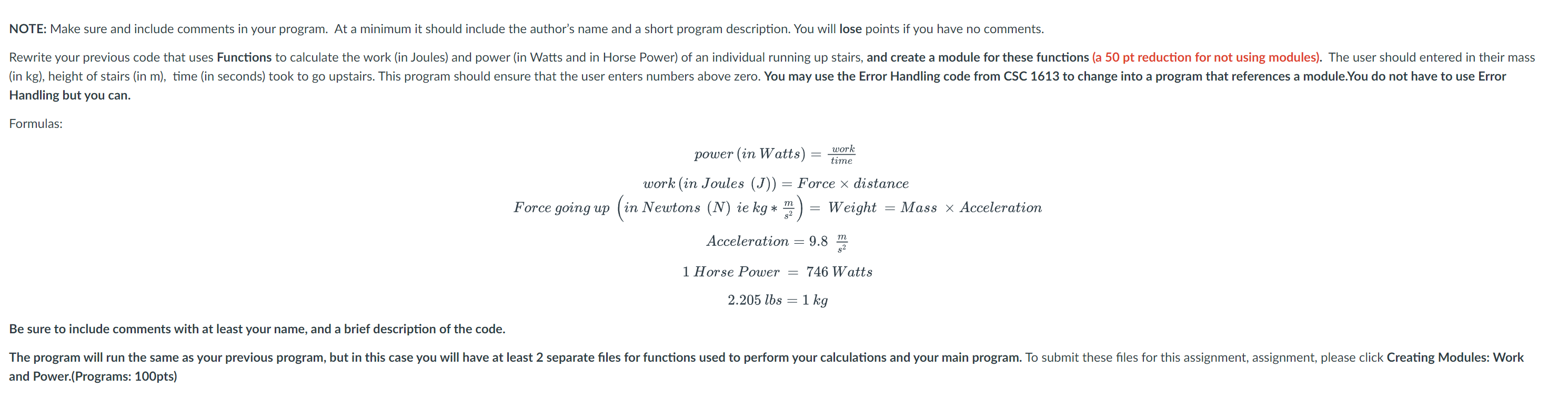 In python, NOTE: Make sure and include comments in your program. At