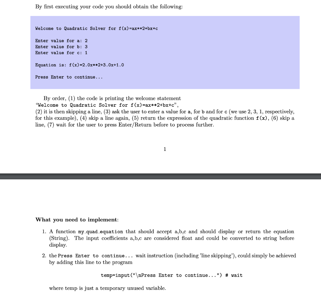 By first executing your code you should obtain the following: Welcome