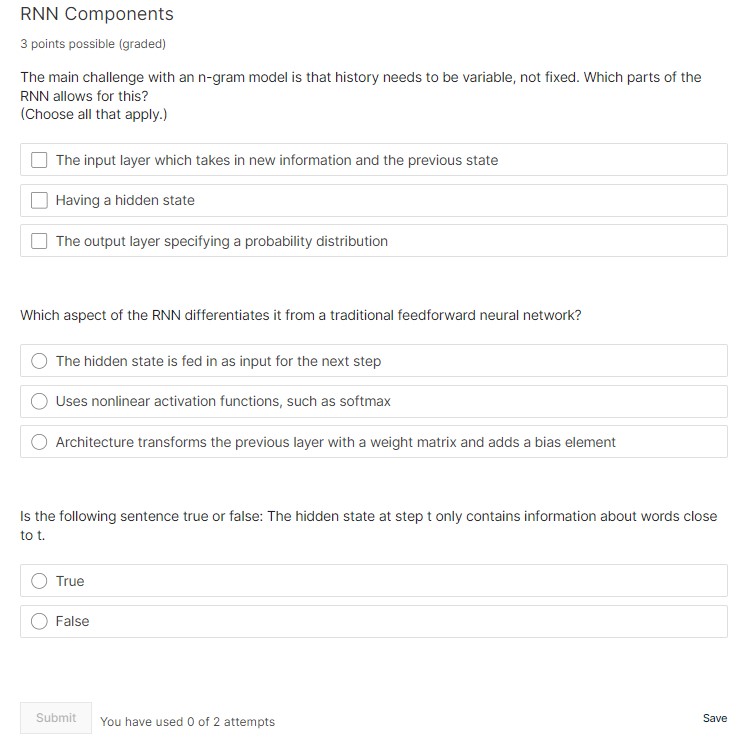  RNN Components 3 points possible (graded) The main challenge with an