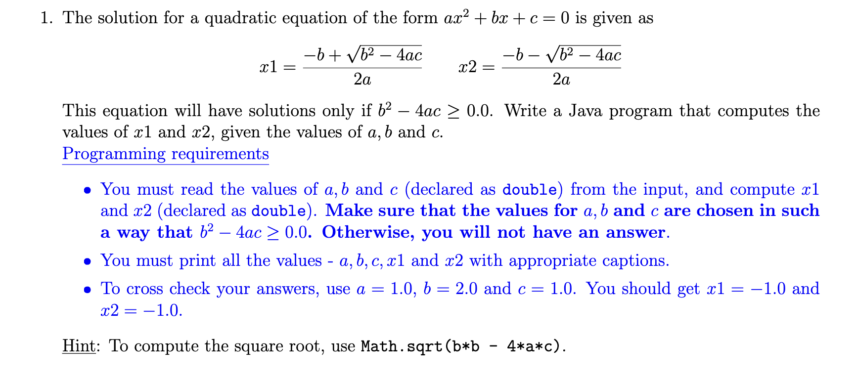  Write Java program The solution for a quadratic equation of the