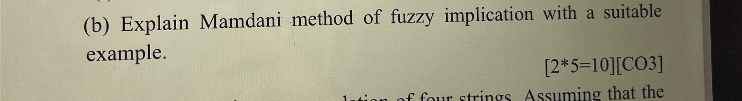 (b) Explain Mamdani method of fuzzy implication with a suitable example.