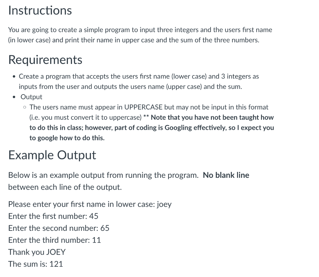Instructions You are going to create a simple program to input