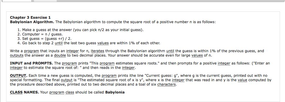  MYPROGRAMMINGLAB ASSIGNMENT. JAVA LANGUAGE Chapter 3 Exercise 1 Babylonian Algorithm. The