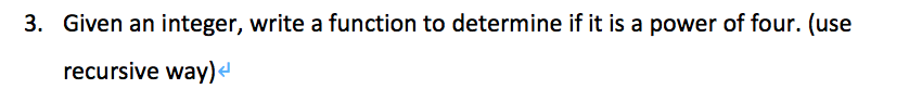 Use Java or JavaScript to solve 3. Given an integer, write a