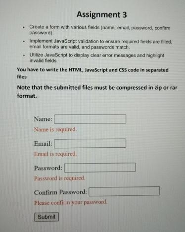  Assignment 3 Create a form with various fields (name, email, password,