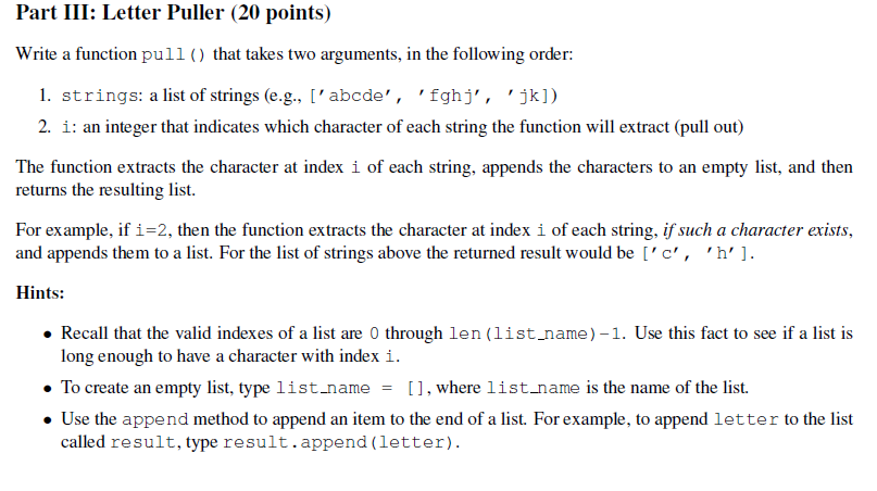  Part III: Letter Puller (20 points) Write a function pull that