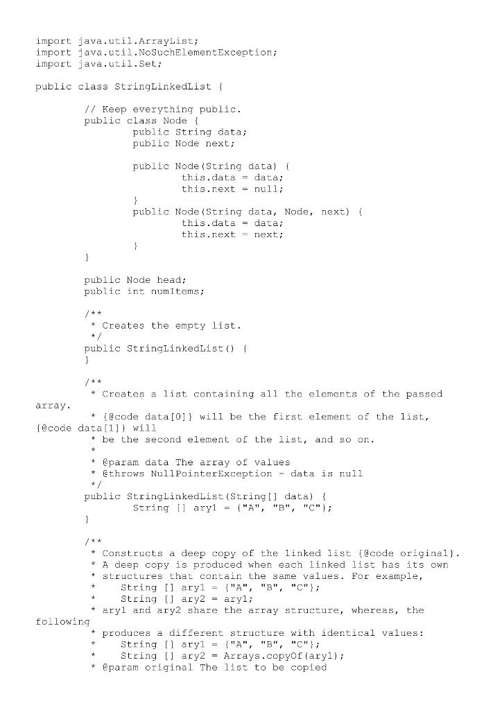  In the implementation, all your code must be contained in StringLinkedList.java