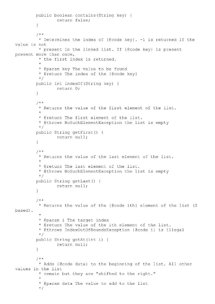linked list treats indices like an array: 0 represents the first element