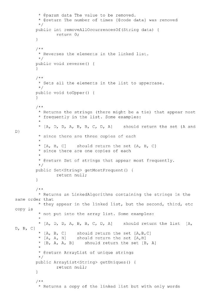 within StringLinkedList.java. This is all that you will submit. Do not delete