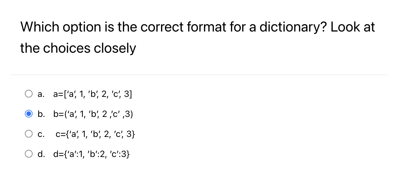 Which option is the correct format for a dictionary? Look at