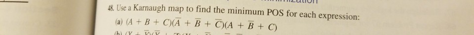 48. Use a Karnaugh map to find the minimum POS for