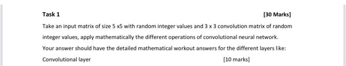  Convolutional layer Task 1 [30 Marks] Take an input matrix of