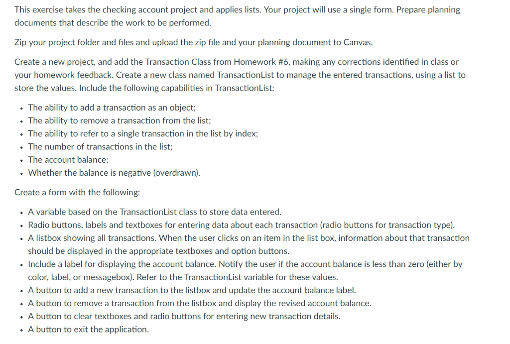 C# HOMEWORK HELP ! NOTE: The Transaction Class from Homework6 and the