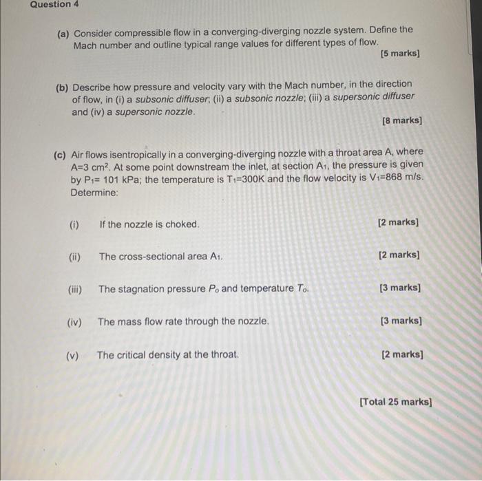  (a) Consider compressible flow in a converging-diverging nozzle system. Define the
