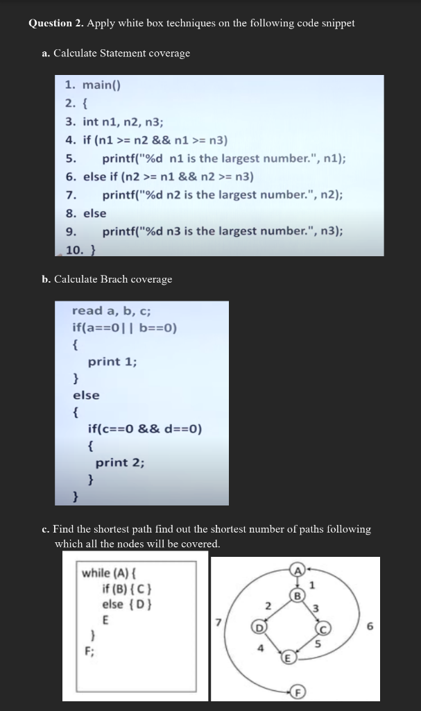  Question 2. Apply white box techniques on the following code snippet