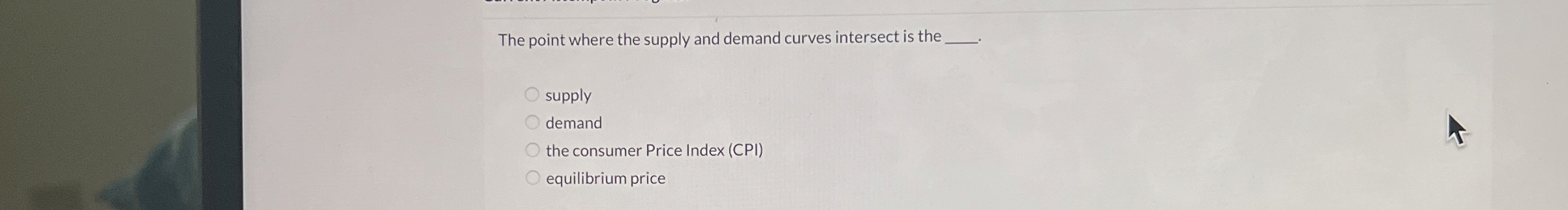  The point where the supply and demand curves intersect is the