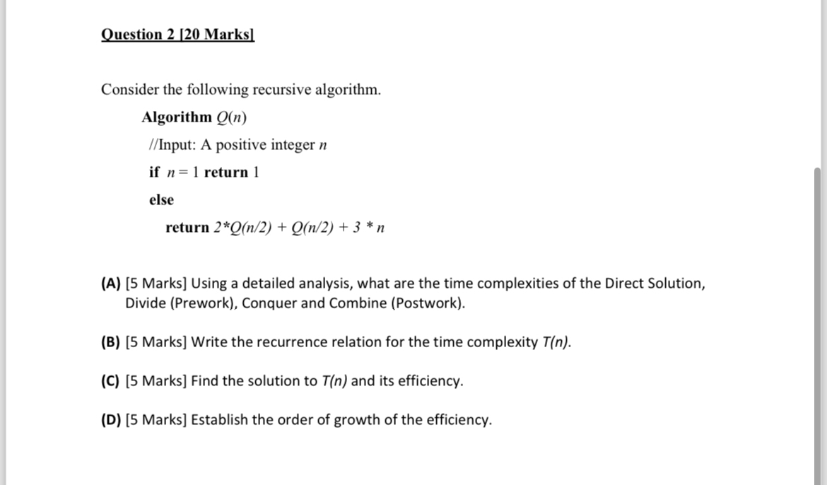  Question 2[20 Marks] Consider the following recursive algorithm.(A)[5 Marks] Using a