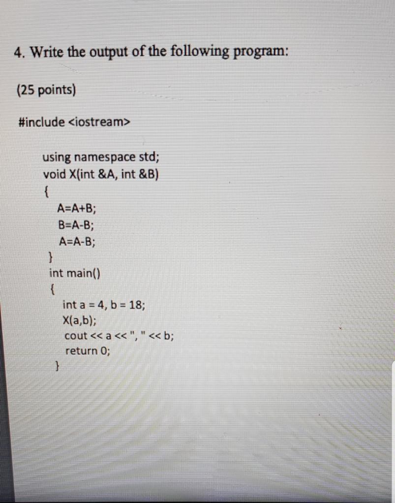 Write the output of the following C++ program. 4. Write the