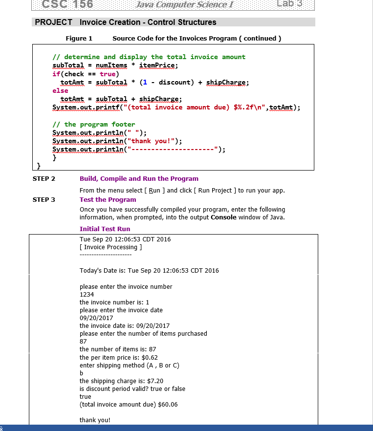 PROJECT DESCRIPTION Type, compile and run the basic Java program that is