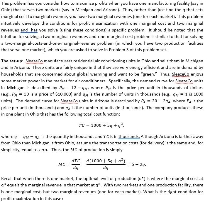 This problem has you consider how to maximize profits when you