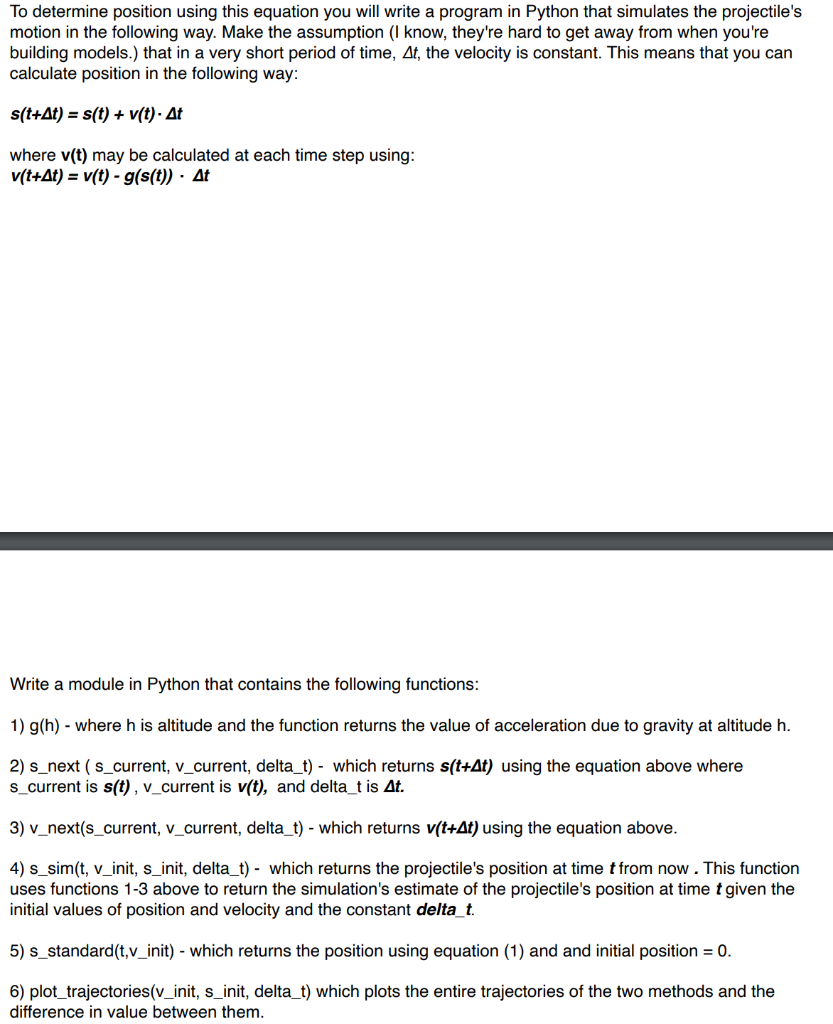 To determine position using this equation you will write a program