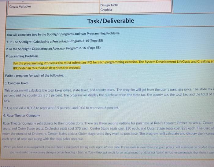  Create Variables Design Turtle Graphics Task/Deliverable You will complete two in